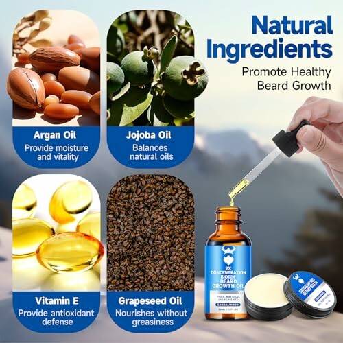 Natural ingredients for healthy beard growth: argan oil, jojoba oil, vitamin E, grapeseed oil.